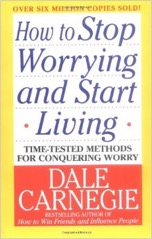 HOW TO STOP WORRYING AND START LIVING