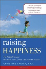 10 SIMPLE STEPS FOR RAISING HAPPINESS