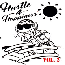 Hustle For Happiness Vol. 2