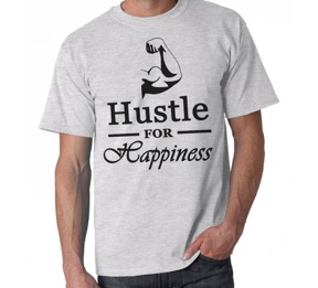 Hustle For Hapiness Ash T Shirt